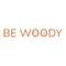 Be Woody